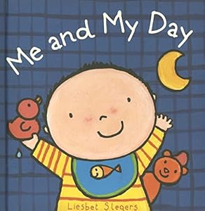 Me and My Day by Liesbet Slegers  (Illustrator)