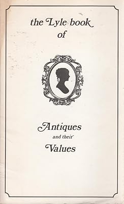 The Lyle book of antiques and their values
