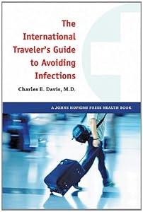 The International Traveler's Guide to Avoiding Infections
