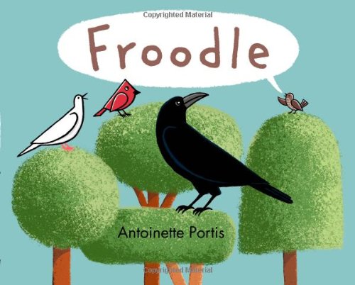 Froodle by Antoinette Portis