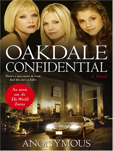 Oakdale Confidential by Anonymous