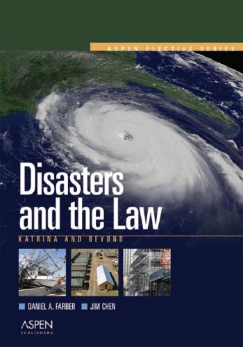 Disasters And the Law: Katrina And Beyond (Aspen Elective) by Daniel A. Farber