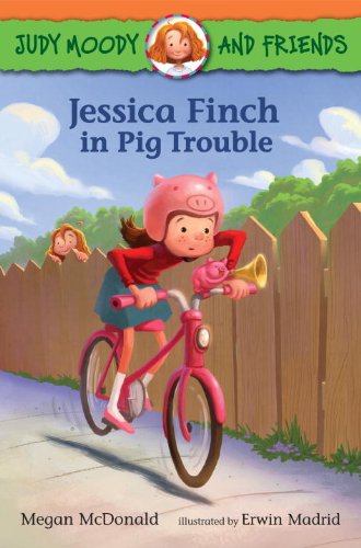 Judy Moody and Friends: Jessica Finch in Pig Trouble by Megan McDonald  ,