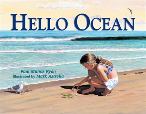 Hello Ocean by Pam Munoz Ryan