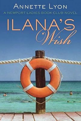 Ilana's Wish: A Newport Ladies Book Club Novel