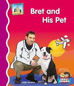 Bret And His Pet (First Rhymes)
