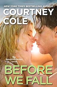 Before We Fall: The Beautifully Broken Series: Book 3