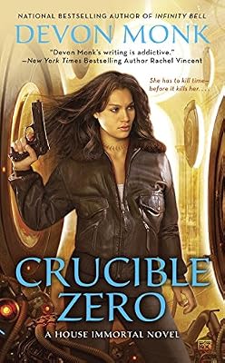 Crucible Zero: A House Immortal Novel