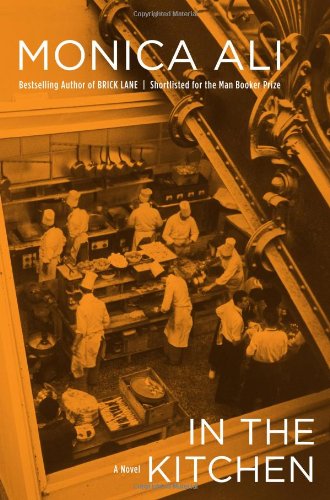 In the Kitchen: A Novel by Monica Ali