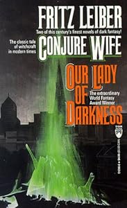 Conjure Wife/Our Lady of Darkness (Tor Doubles)
