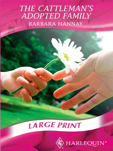 The Cattleman's Adopted Family by Barbara Hannay