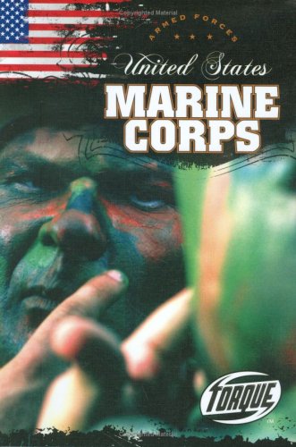 United States Marine Corps (Torque Books: Armed Forces) (Torque: Armed Forces) by Jack David