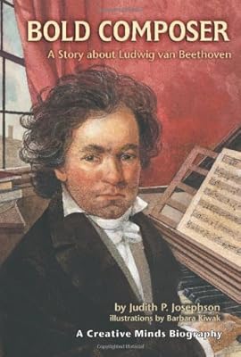 Bold Composer: A Story About Ludwig Van Beethoven