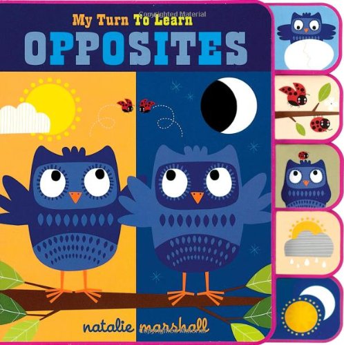 My Turn To Learn Opposites by Natalie Marshall