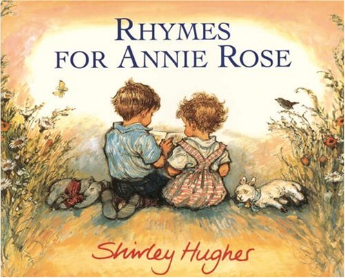 Rhymes for Annie Rose by Shirley Hughes