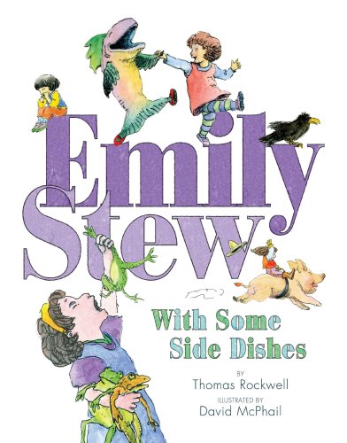 Emily Stew: With Some Side Dishes by Thomas Rockwell