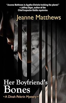 Her Boyfriend's Bones: A Dinah Pelerin Mystery (Dinah Pelerin Mysteries Book 4)