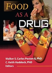 Food as a Drug by Walker S C Poston