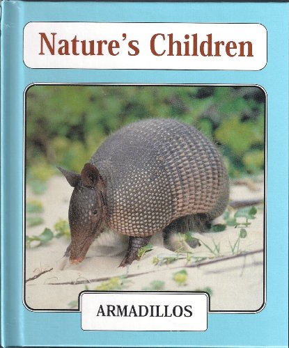Armadillos (Nature's Children) by Amanda Harman