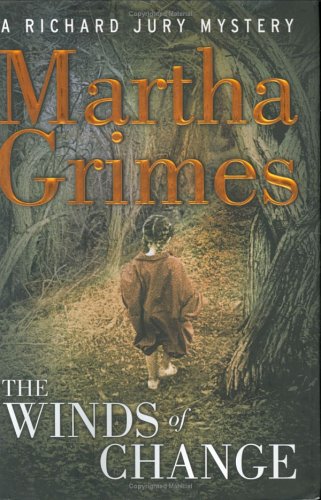 The Winds Of Change: A Richard Jury Mystery by Martha Grimes