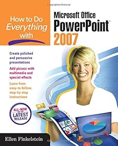 How to Do Everything with Microsoft Office PowerPoint 2007