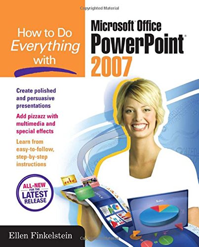 How to Do Everything with Microsoft Office PowerPoint 2007 by Ellen Finkelstein