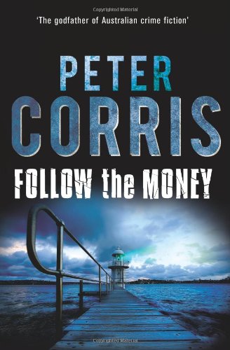 Follow the Money by Peter Corris
