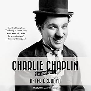 Charlie Chaplin: A Brief Life