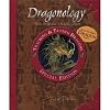 Dragonology Tracking and Taming Dragons, SPECIAL EDITION : The Official S.A.S.D. Guide