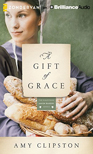 A Gift of Grace: A Novel by Amy Clipston