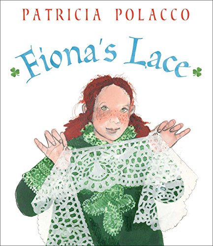 Fiona's Lace: with audio recording by Patricia Polacco