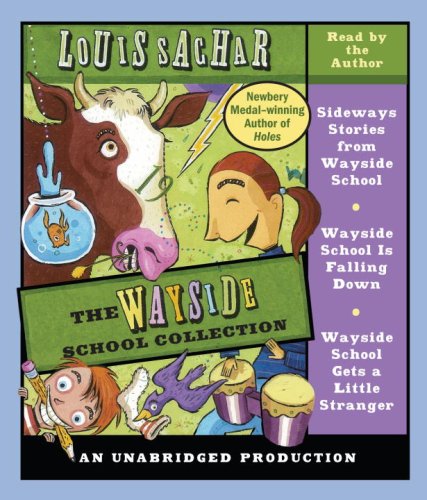 The Wayside School Collection: Sideways Stories from Wayside School; Wayside School is Falling Down; Wayside School Gets a Little Stranger by Louis Sachar