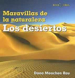 Los Desiertos / Deserts (Book Worms Maravillas De La Naturaleza) (Spanish Edition)