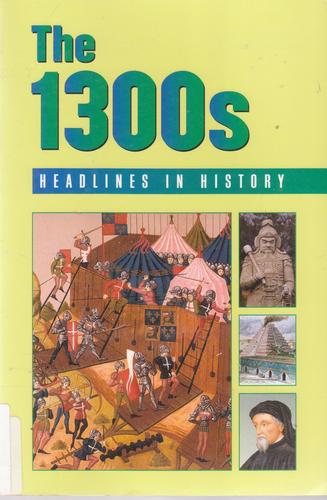 The 1300's: Headlines in History by Stephen Currie
