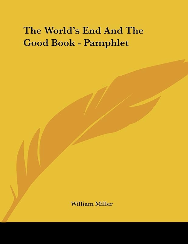 The World's End and the Good Book by William Miller