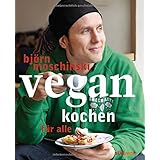 Björn Moschinski: Vegan kochen für alle