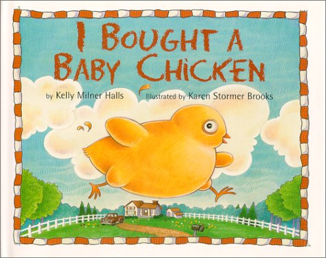I Bought a Baby Chicken by Kelly Milner Halls
