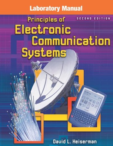 Principles of Electronic Communication Systems, Laboratory Manual- Text Only by unknown author