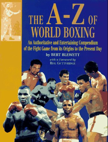 The A-Z of World Boxing by Bert Blewett