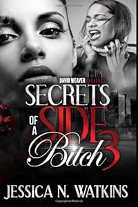 Secrets of a Side Bitch 3 by Jessica N Watkins