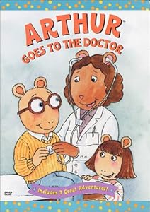 Arthur goes to the doctor by Marc Tolon Brown; WGBH (Television station : Boston, Mass.); CINAR Productions Inc.; Sony Wonder (Firm); Random House Video.