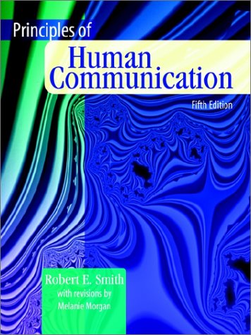 PRINCIPLES OF HUMAN COMMUNICATION by SMITH-MORGAN