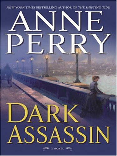 Dark Assassin by Anne Perry