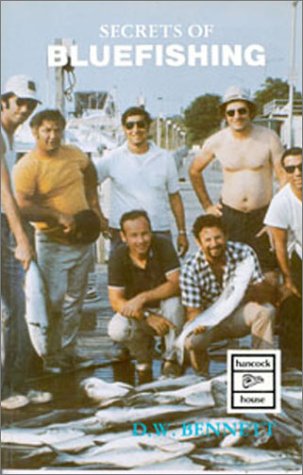 Secrets of Bluefishing (Hancock House fishing series) by D. W. Bennett