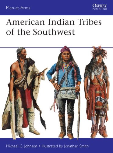 American Indian Tribes of the Southwest (Men-at-Arms) by Michael Johnson