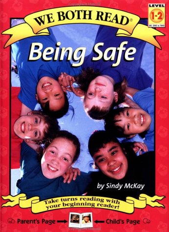 Being Safe: Level 1-2 by Sindy McKay