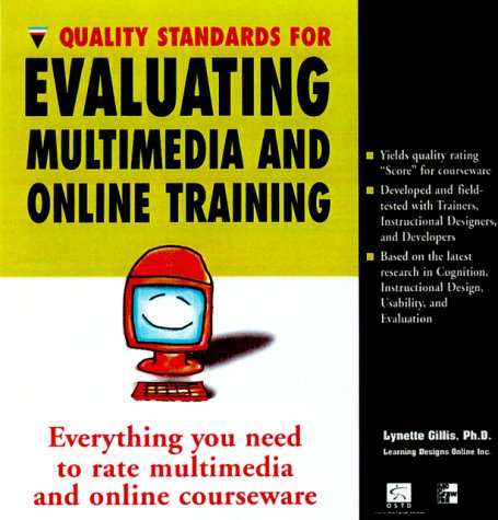 Quality Standards for Evaluating Multimedia and Online Training by Lynette Gillis