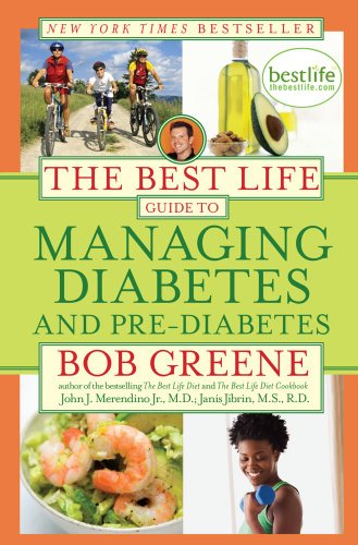The Best Life Guide to Managing Diabetes and Pre-Diabetes by Bob Greene