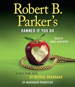 Robert B. Parker's Damned If You Do: A Jesse Stone Novel