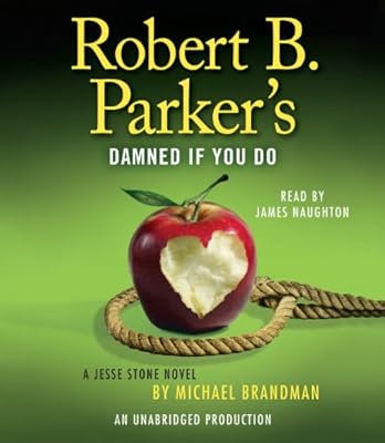 Robert B. Parker's Damned If You Do: A Jesse Stone Novel